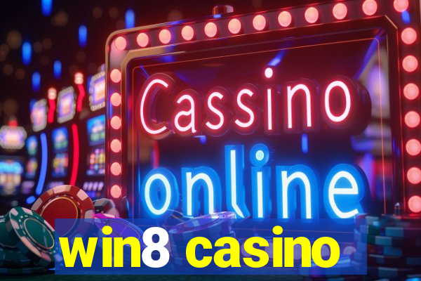 win8 casino