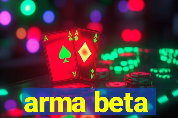 arma beta