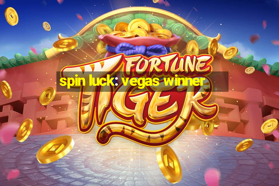 spin luck: vegas winner