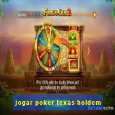 jogar poker texas holdem