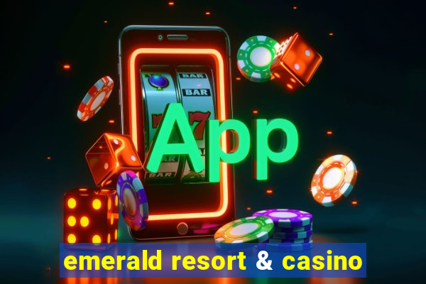 emerald resort & casino