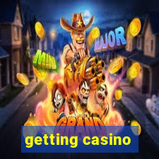 getting casino