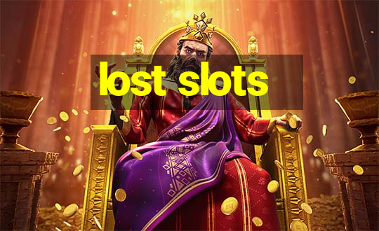 lost slots