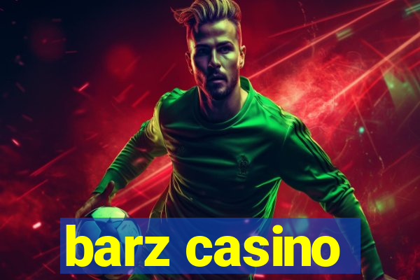 barz casino