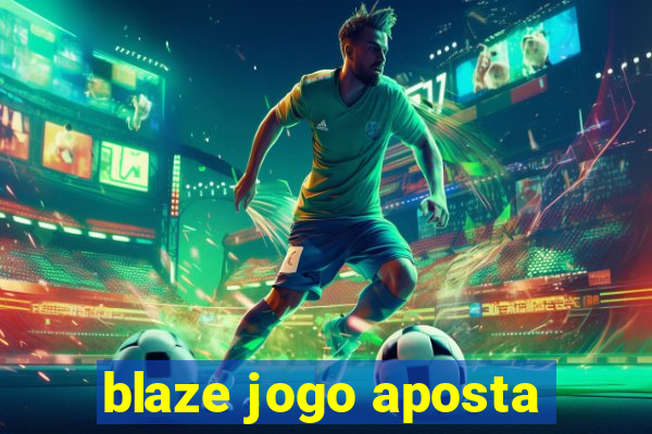 blaze jogo aposta