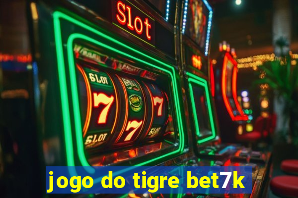 jogo do tigre bet7k