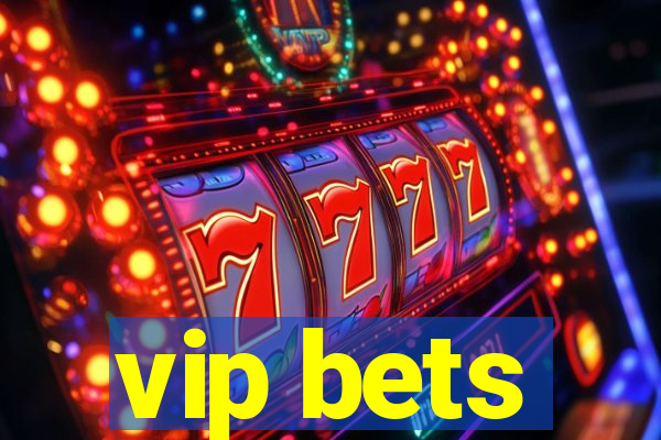 vip bets