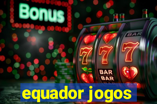 equador jogos