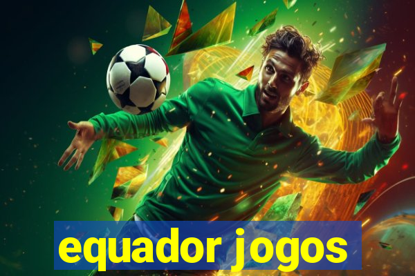 equador jogos