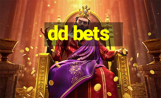 dd bets