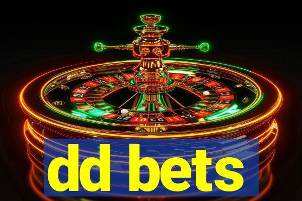 dd bets