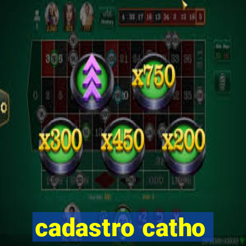 cadastro catho