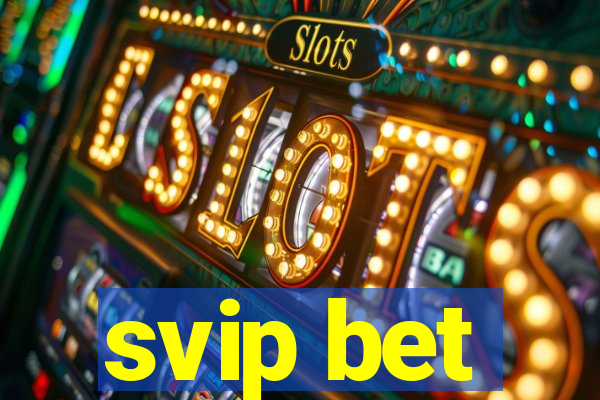 svip bet