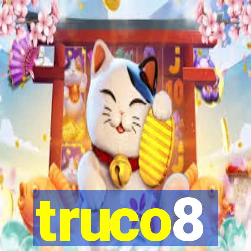 truco8