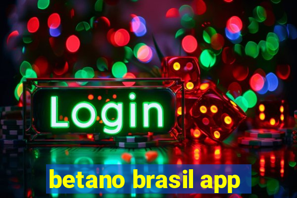 betano brasil app