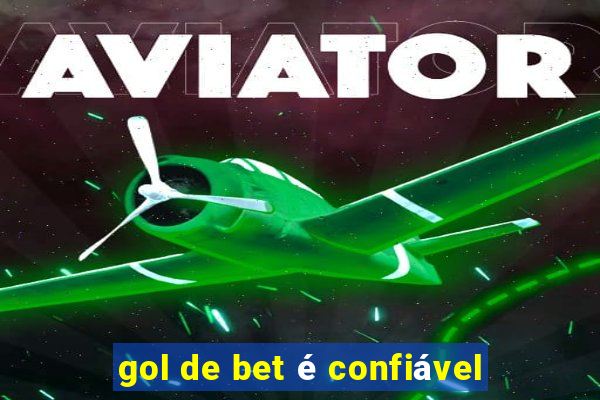 gol de bet é confiável