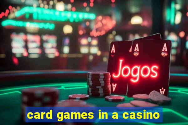 card games in a casino