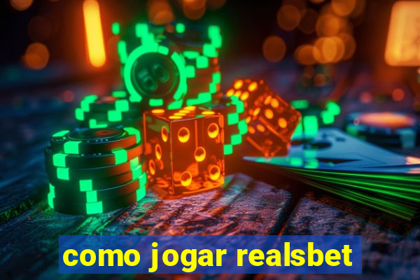 como jogar realsbet