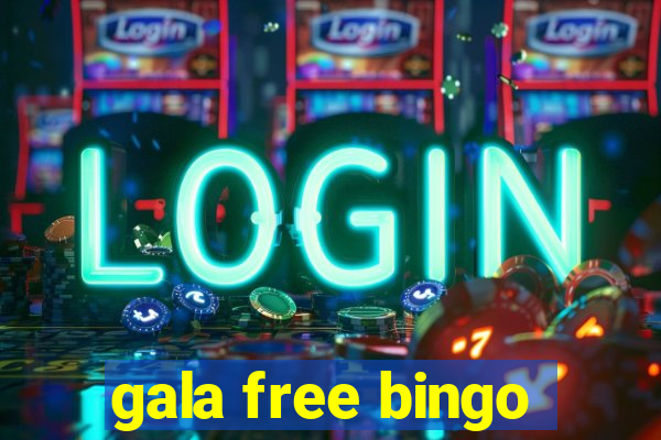 gala free bingo