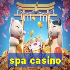 spa casino