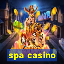 spa casino