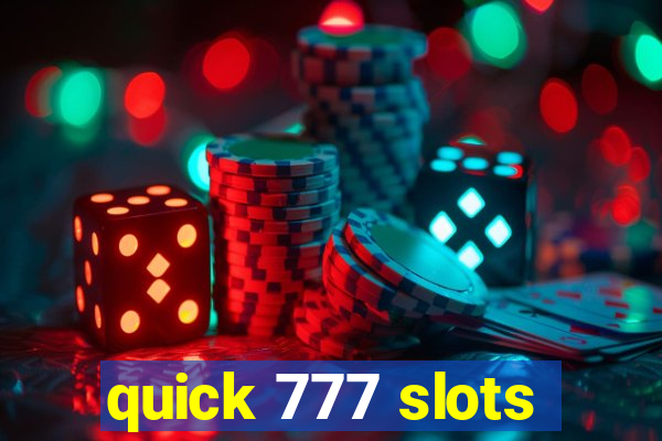 quick 777 slots