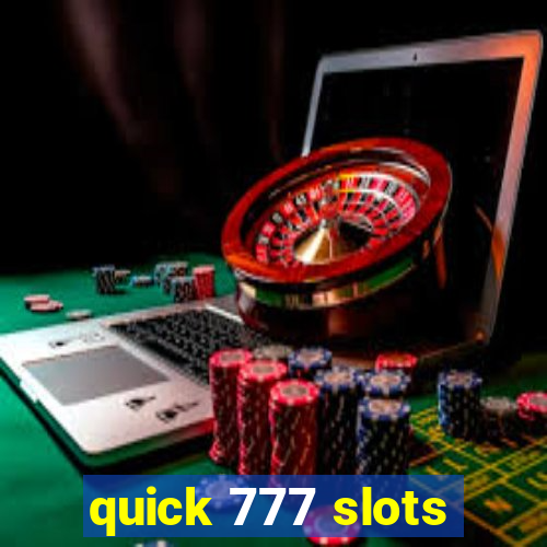 quick 777 slots