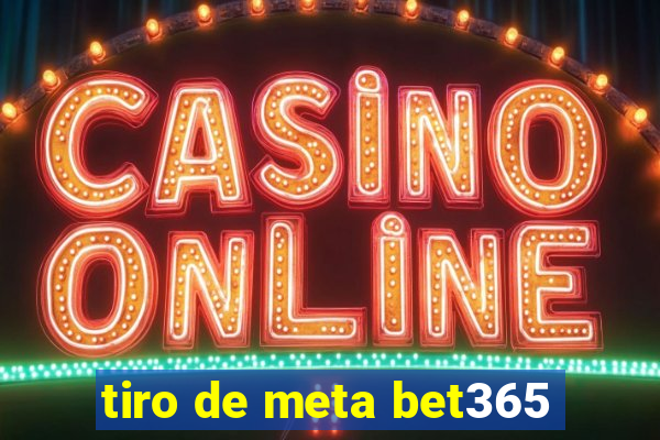 tiro de meta bet365