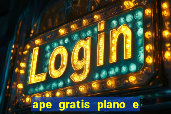 ape gratis plano e plano o jogo