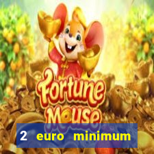 2 euro minimum deposit casinos ireland