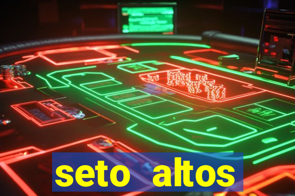 seto altos parametros significado