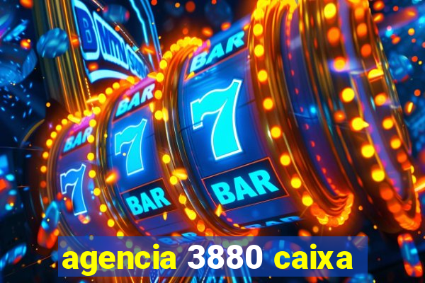 agencia 3880 caixa