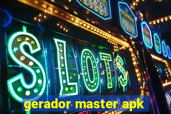 gerador master apk