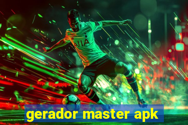 gerador master apk