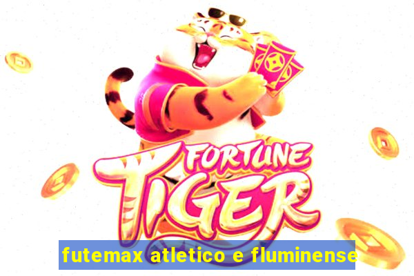 futemax atletico e fluminense