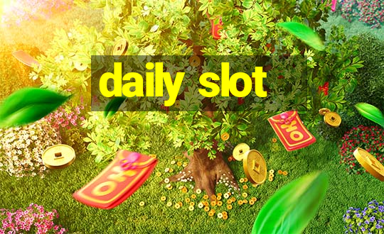 daily slot