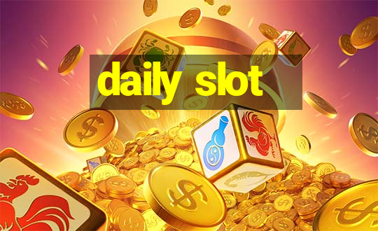 daily slot