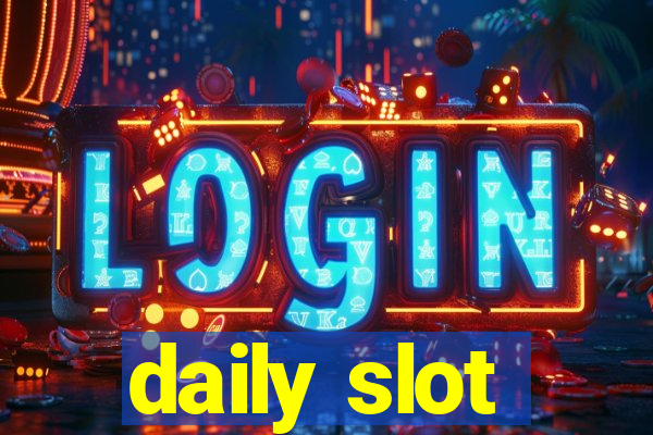 daily slot