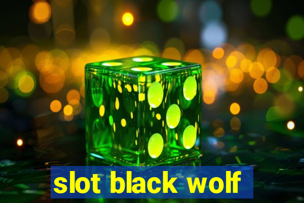 slot black wolf