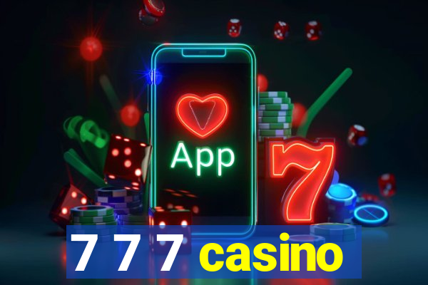 7 7 7 casino