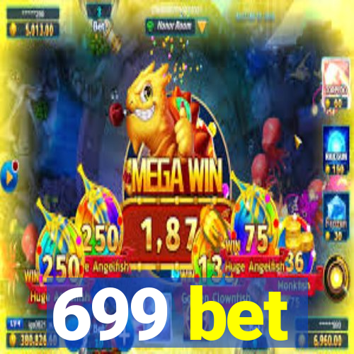 699 bet