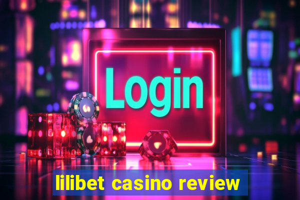 lilibet casino review