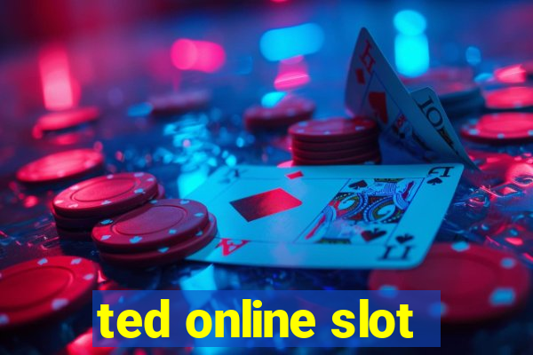 ted online slot