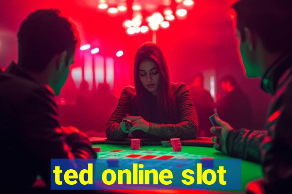 ted online slot