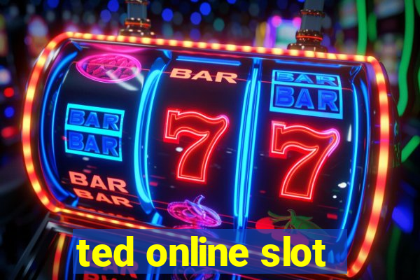 ted online slot