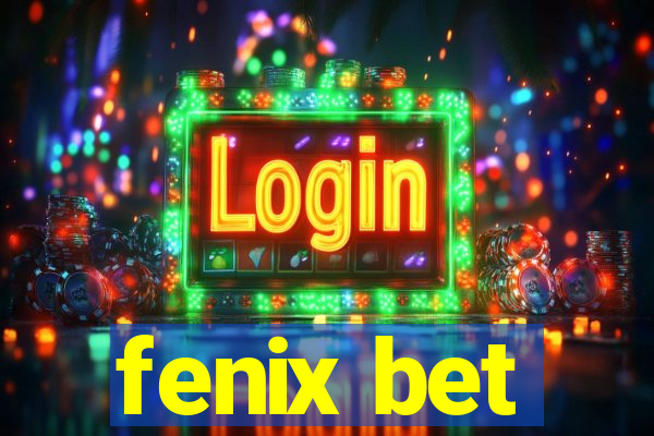 fenix bet