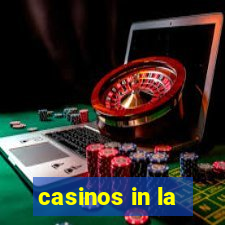 casinos in la