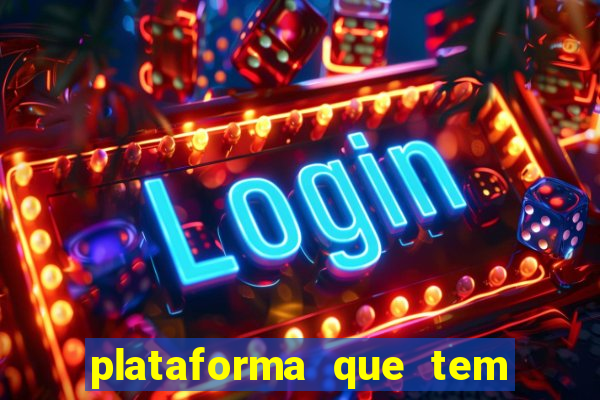 plataforma que tem o jogo do tigre