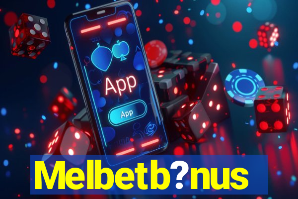 Melbetb?nus