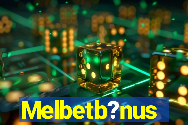 Melbetb?nus